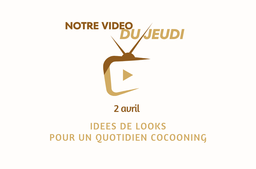 vidéo du jeudi looks du quotidien